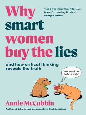 cover image of Why Smart Women Buy the Lies